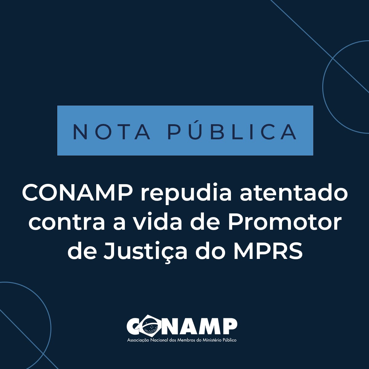 CONAMP repudia atentado contra a vida de Promotor de Justiça do MPRS